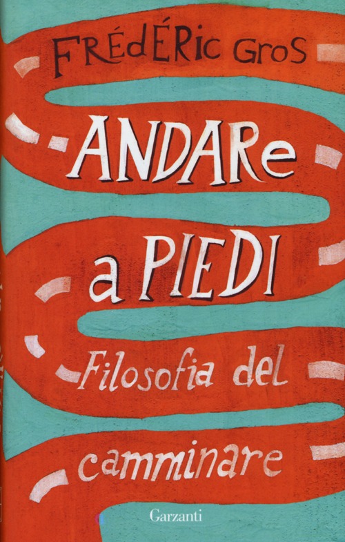 Andare a piedi. Filosofia del camminare