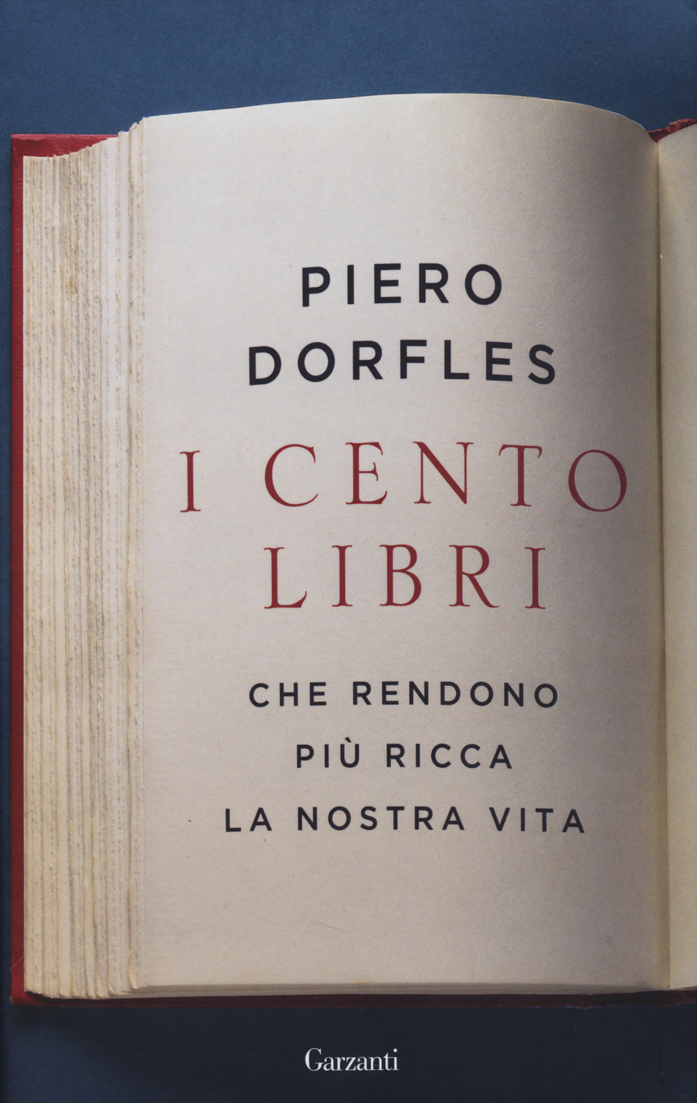 I cento libri che rendono più ricca la nostra vita