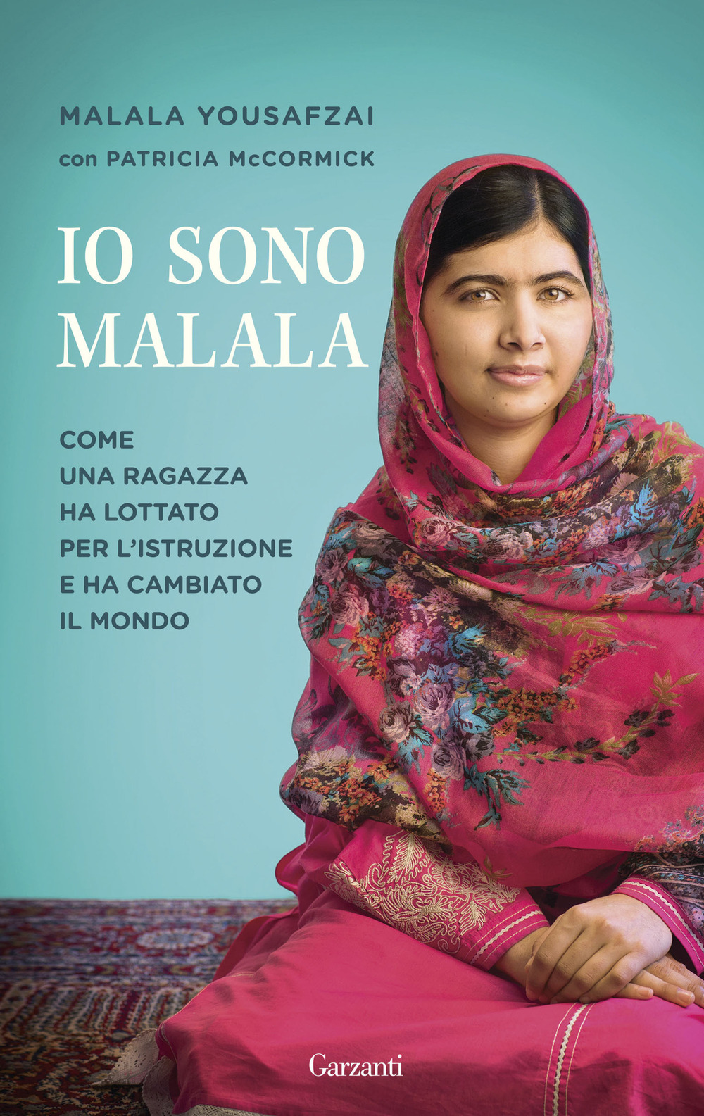 Io sono Malala. La mia battaglia per la libertà e l'istruzione delle donne. Ediz. speciale