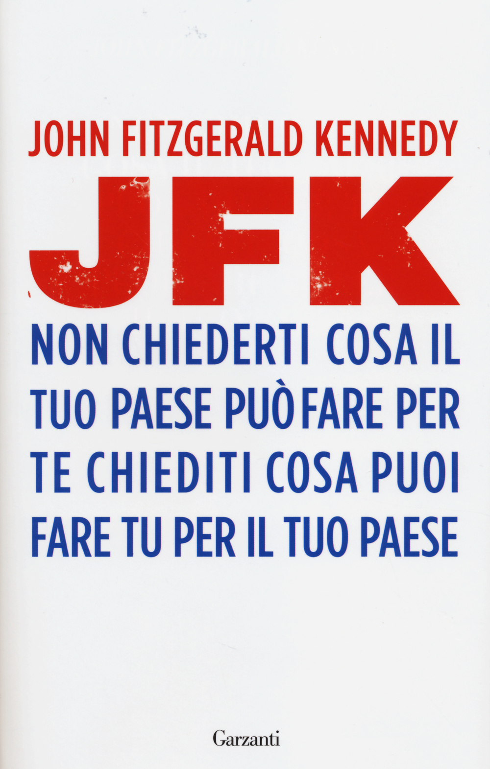 Non chiederti cosa il tuo paese può fare per te, chiediti cosa puoi fare tu per il tuo paese