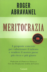 Copertina del Libro: Meritocrazia. 4 proposte concrete per valorizzare il talento e rendere il nostro paese più ricco e più giusto
