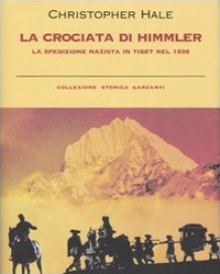 La crociata di Himmler. La spedizione nazista in Tibet nel 1938