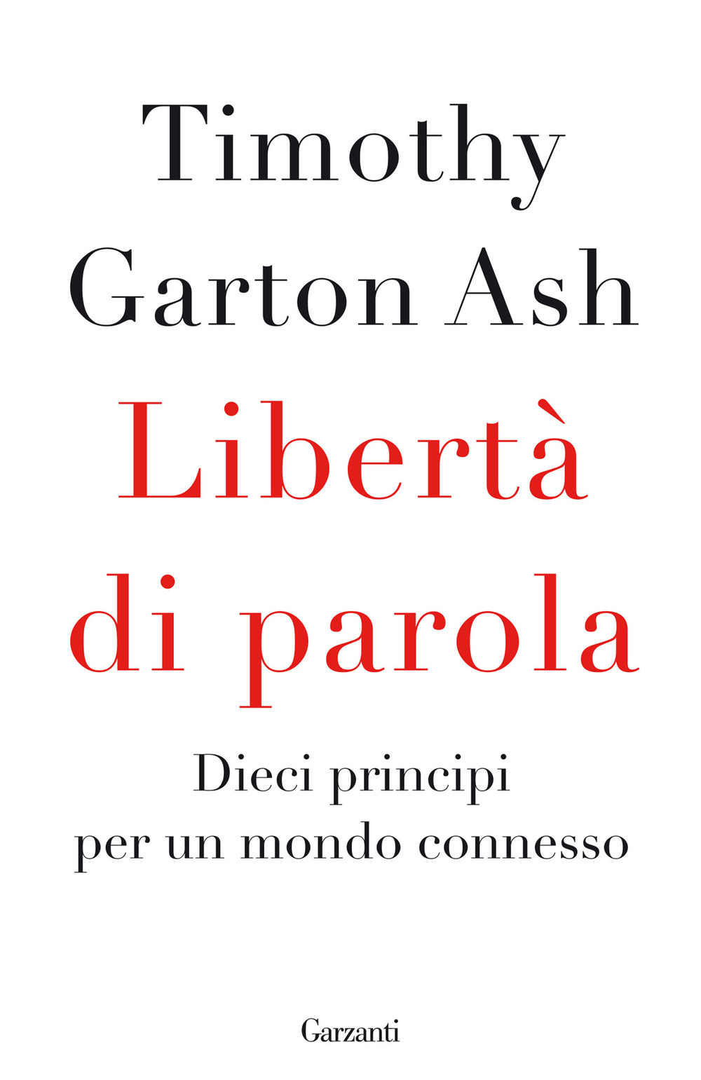 Libertà di parola. Dieci principi per un mondo connesso