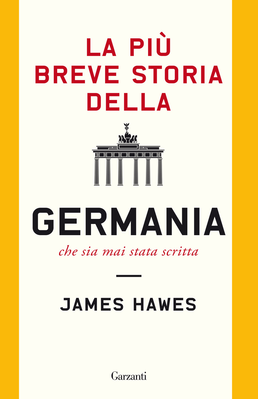 La più breve storia della Germania che sia mai stata scritta