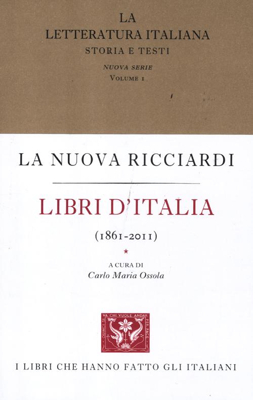 La letteratura italiana. Storia e testi. Vol. 1: Libri d'Italia (1861-2011)