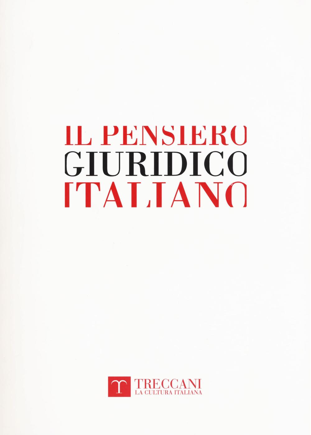 Il pensiero giuridico italiano. Dal Medioevo all'età contemporanea