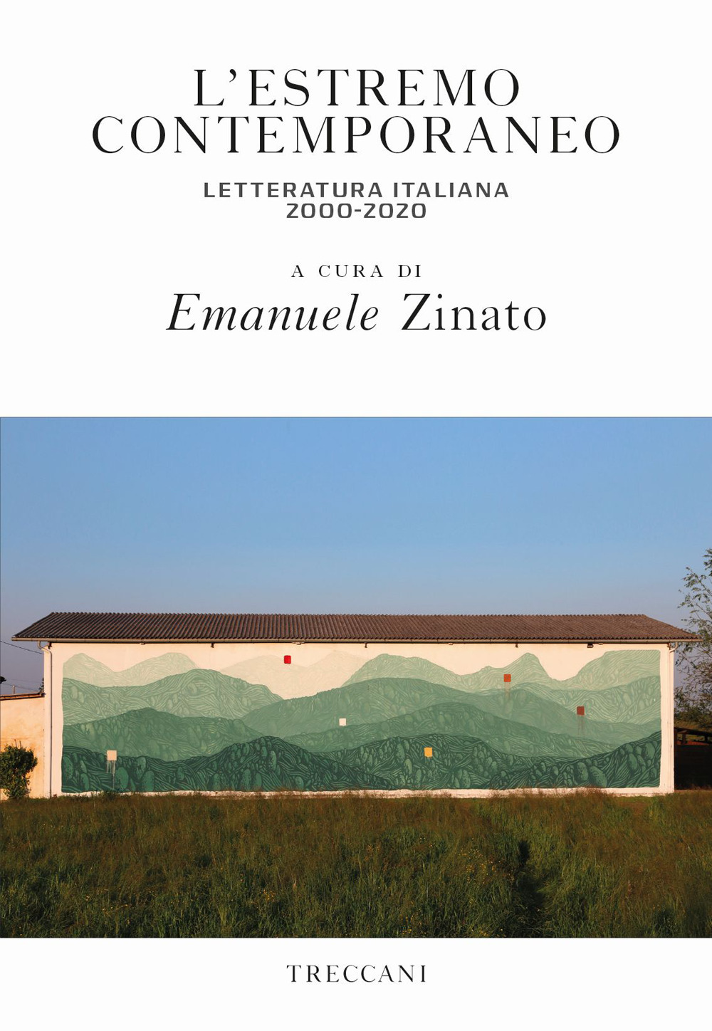 L'estremo contemporaneo letteratura italiana 2000-2020