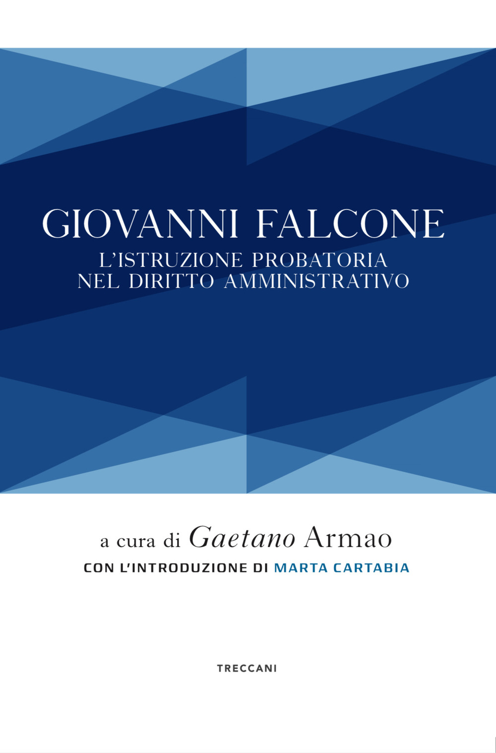 Giovanni Falcone. L'istruzione probatoria nel diritto amministrativo