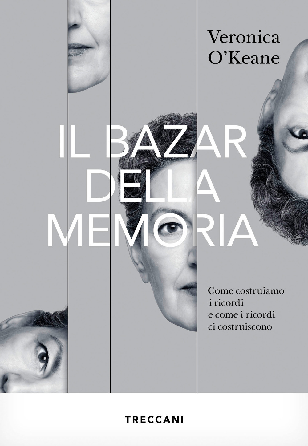 Il bazar della memoria. Come costruiamo i ricordi e come i ricordi ci costruiscono