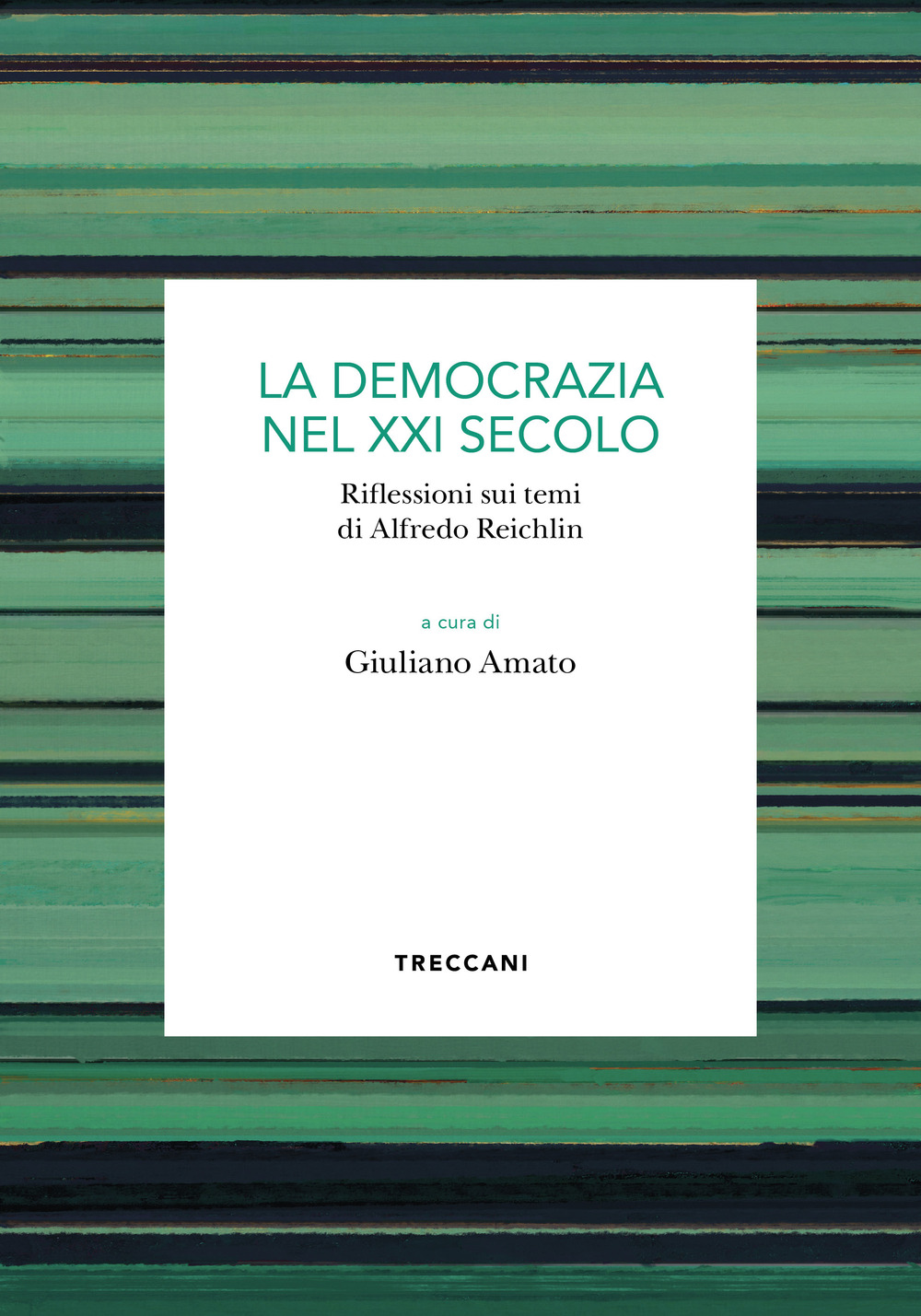 La democrazia del XXI secolo. Riflessioni sui temi di Alfredo Reichlin