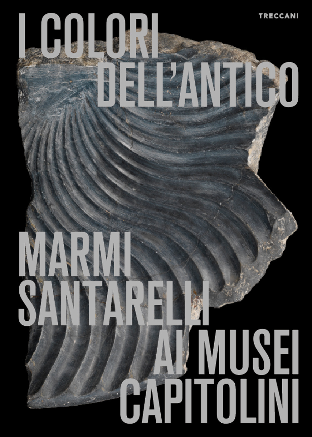 I colori dell'antico. Marmi Santarelli ai Musei Capitolini. Ediz. italiana e inglese