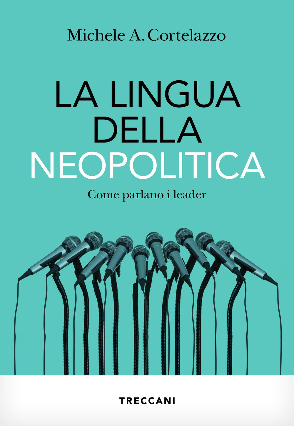 La lingua della neopolitica. Come parlano i leader