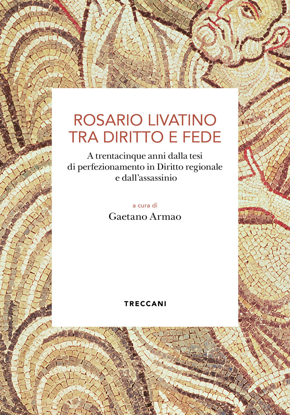 Rosario Livatino tra diritto e fede