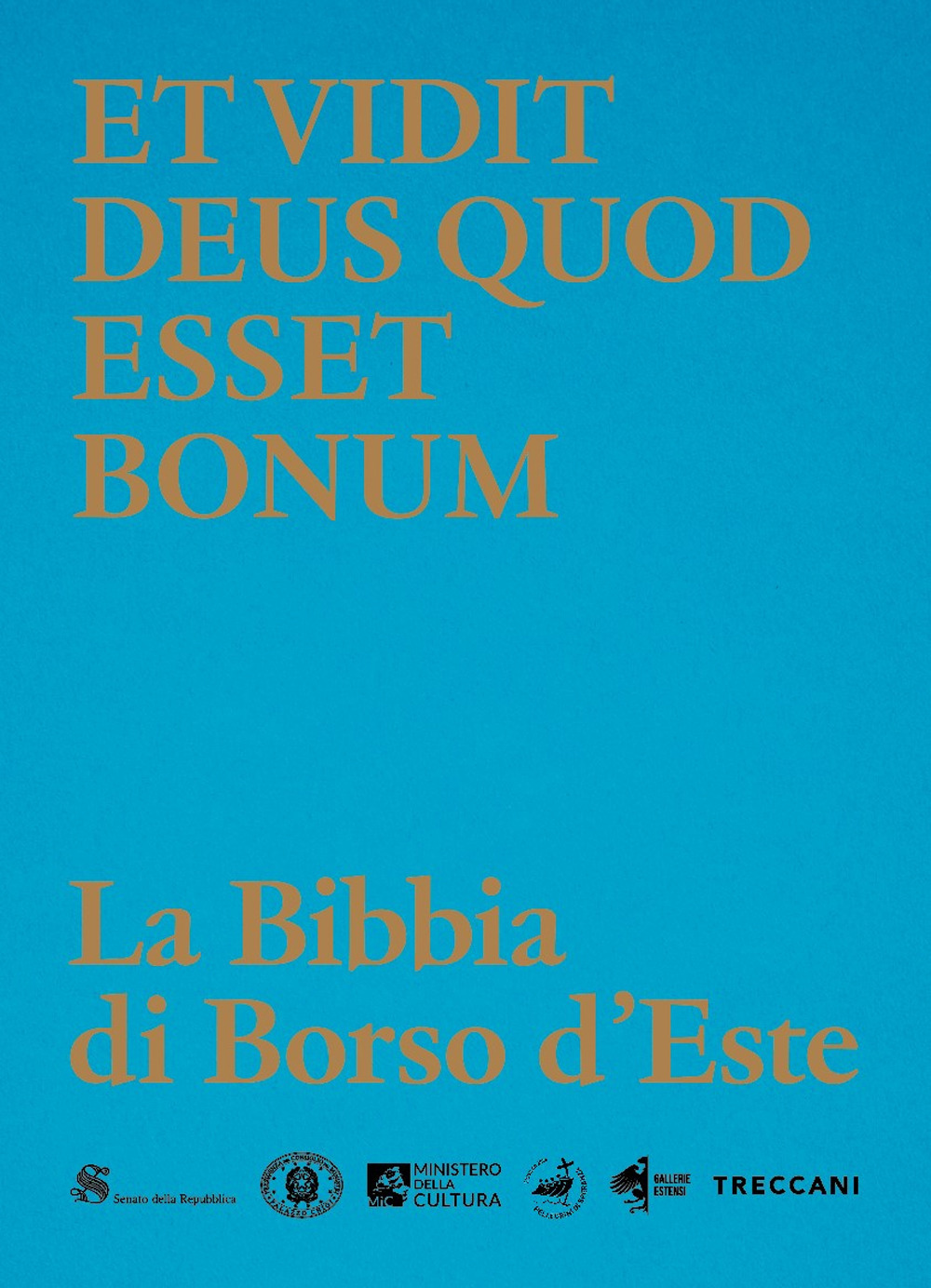 Et vidit Deus quod esset bonum. La Bibbia di Borso d'Este. Ediz. a colori