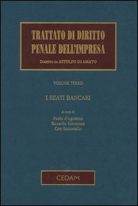 Trattato di diritto penale dell'impresa. Vol. 3: I reati bancari