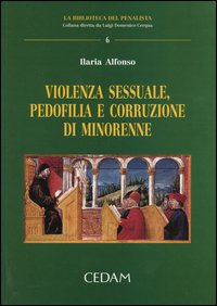 Violenza sessuale, pedofilia e corruzione di minorenne