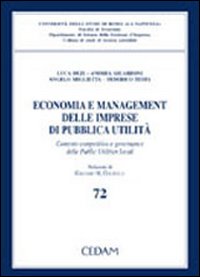 Economia e management delle imprese di pubblica utilità. Contesto competitivo e governance delle public utilities locali