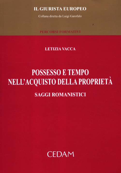 Possesso e tempo nell'acquisto della proprietà. Saggi romanistici