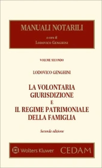 La volontaria giurisdizione e il regime patrimoniale della famiglia. Vol. 2