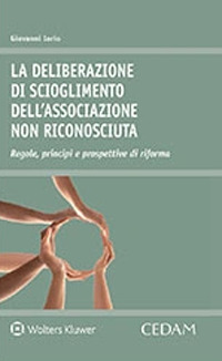 La deliberazione di scioglimento dell'associazione non riconosciuta. Regole, principi e prospettive di riforma