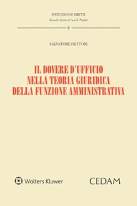 Il dovere d'ufficio nella teoria giuridica della funzione amministrativa