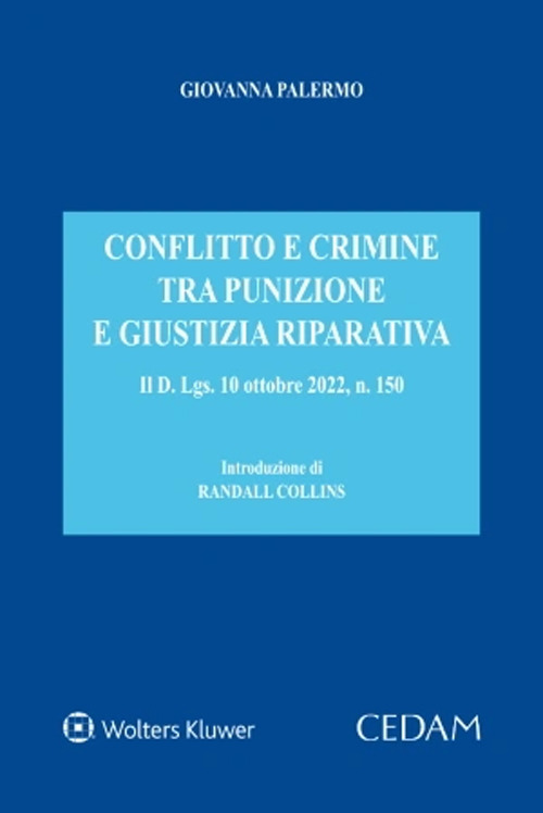 Conflitto e crimine tra punizione e giustizia riparativa. Il d. Lgs. 10 ottobre 2022, n. 150