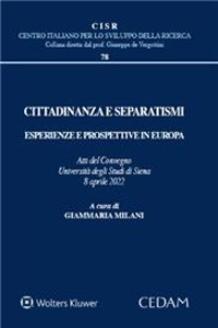 Cittadinanza e separatismi. Esperienze e prospettive in Europa (Atti del Convegno Università degli Studi di Siena, 8 aprile 2022)