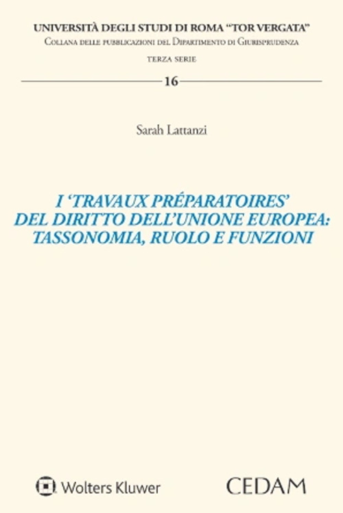 I «travaux préparatoires» del diritto dell'Unione Europea: tassonomia, ruolo e funzioni