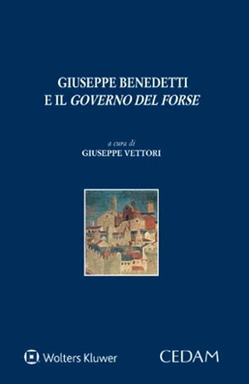 Giuseppe Benedetti e il «governo del forse»