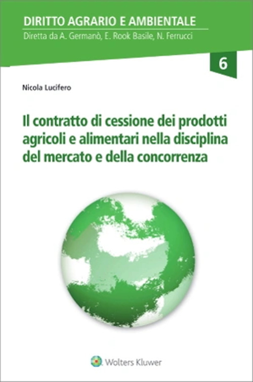 Il contratto di cessione dei prodotti agricoli e alimentari nella disciplina del mercato e della concorrenza