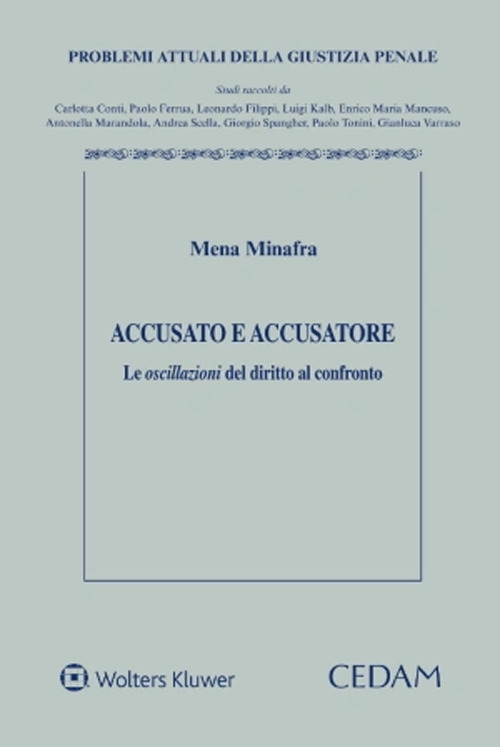 Accusato e accusatore. Le oscillazioni del diritto al confronto