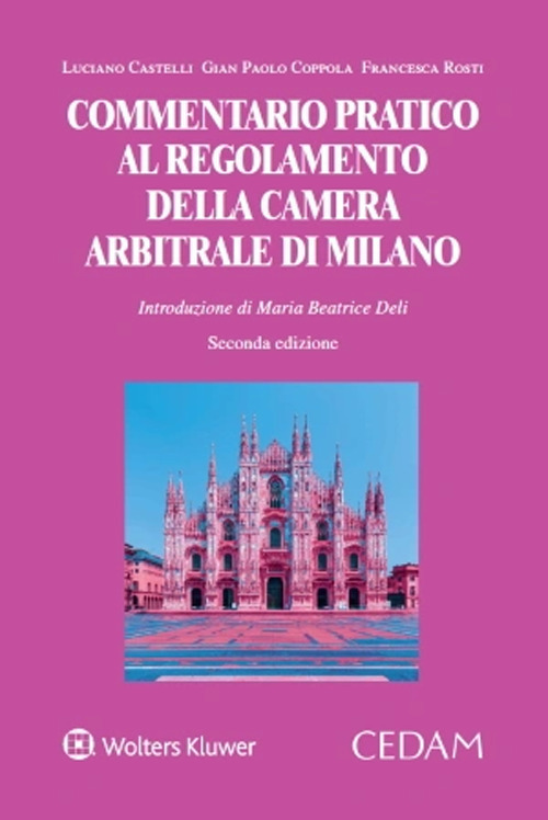 Commentario pratico al regolamento della camera arbitrale di Milano