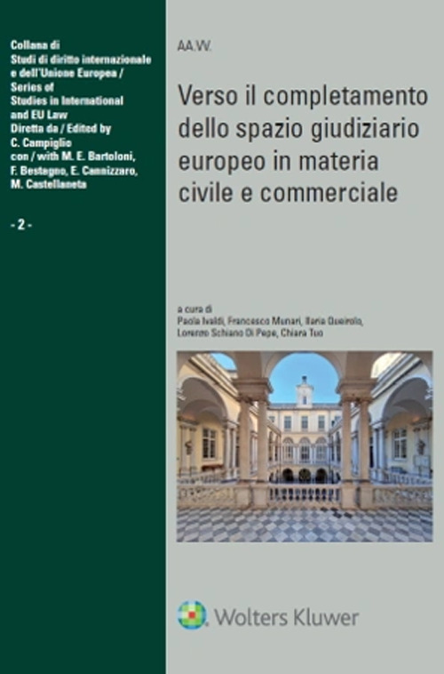 Verso il completamento dello spazio giudiziario europeo in materia civile e commerciale. Atti della XXXIII Tavola Rotonda di diritto dell'Unione europea Genova, 15 dicembre 2023