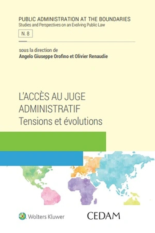 L'accès au juge administratif. Tensions et évolutions