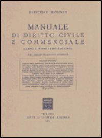Manuale di diritto civile e commerciale. Vol. 2: I diritti della personalità. Il diritto della famiglia. I diritti reali (49-97 bis)
