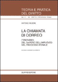 La chiamata di correo. Itinerario del sapere dell'imputato nel processo penale