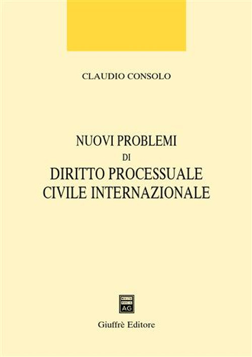 Nuovi problemi di diritto processuale civile internazionale