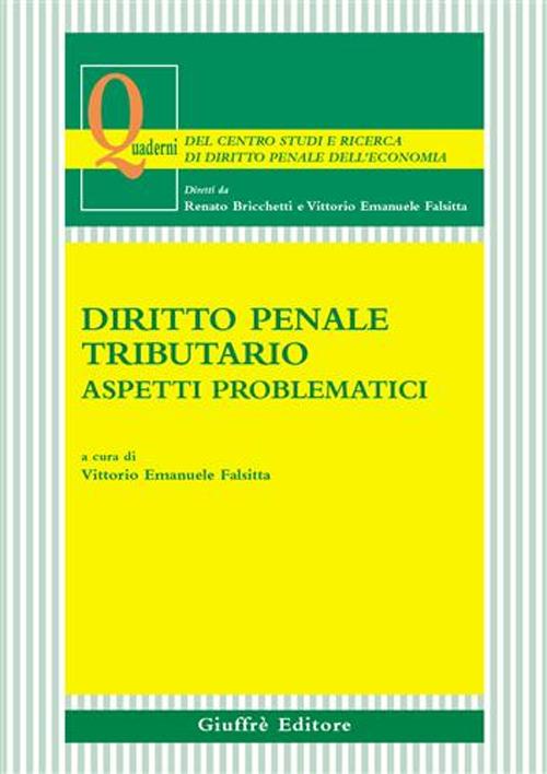 Diritto penale tributario. Aspetti problematici