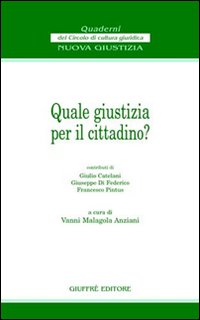 Quale giustizia per il cittadino?