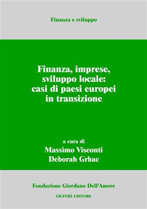 Finanza, imprese, sviluppo locale: casi di paesi europei in transizione