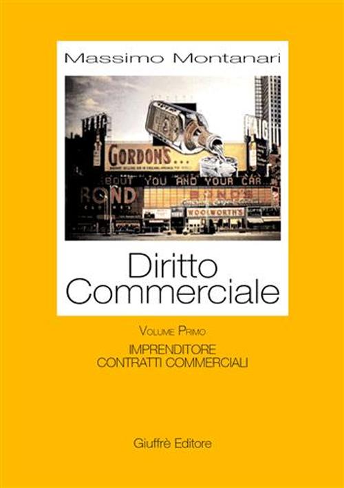 Diritto commerciale. Vol. 1: Imprenditore. Contratti commerciali