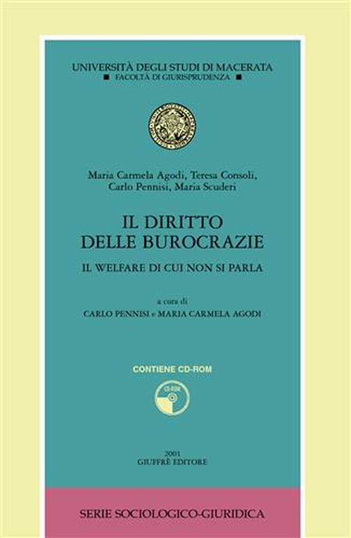 Il diritto delle burocrazie. Il welfare di cui non si parla. Con CD-ROM