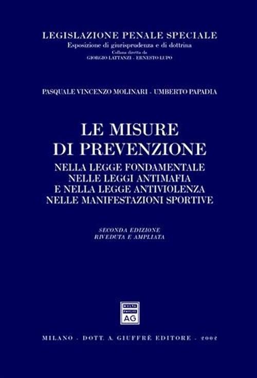 Le misure di prevenzione nella legge fondamentale, nelle leggi antimafia e nella legge antiviolenza