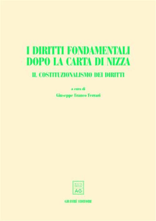 I diritti fondamentali dopo la Carta di Nizza. Il costituzionalismo dei diritti. Atti del Convegno AIDC (Taormina, giugno 2001)