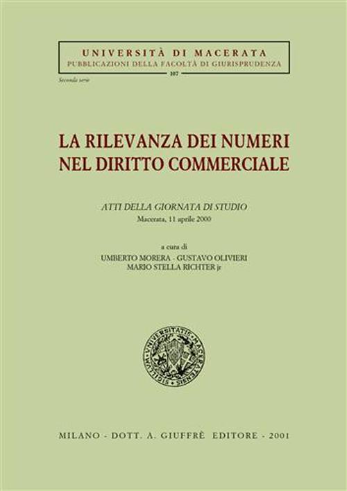 La rilevanza dei numeri nel diritto commerciale. Atti della Giornata di studio (Macerata, 11 aprile 2000)