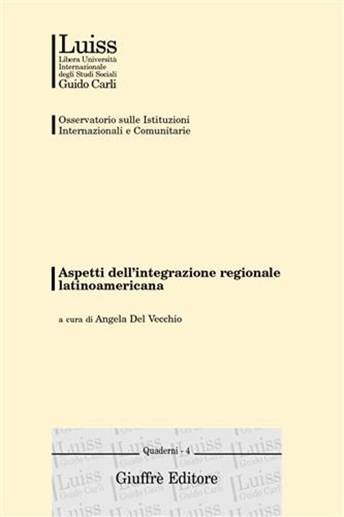 Aspetti dell'integrazione regionale latinoamericana. Atti del Convegno (Roma, 13 gennaio 2000)