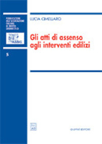Gli atti di assenso agli interventi edilizi