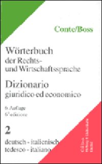 Dizionario giuridico ed economico-Worterbuch der Rechts-und Wirtschaftssprache. Vol. 2