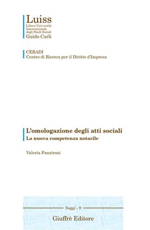L'omologazione degli atti sociali. La nuova competenza notarile