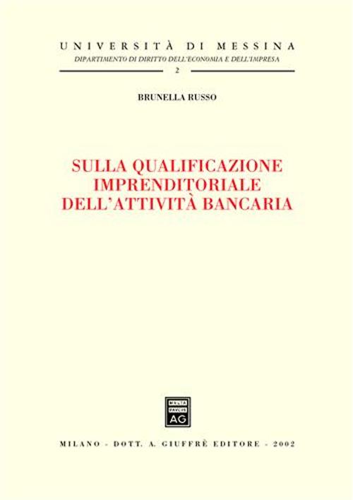 Sulla qualificazione imprenditoriale dell'attività bancaria